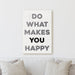 Do What Makes You Happy | Sign Work Office Inspiration Wall Decor Canvas Print