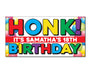 Honk Birthday, Custom Name, Age - Vinyl Banner Sign - Milweb1