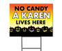 No Candy A Karen Lives Here - Sorry No Trick or Treat Halloween Decor - Yard Sign - Milweb1