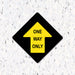 One Way Only Arrow - Diamond Shaped - Milweb1