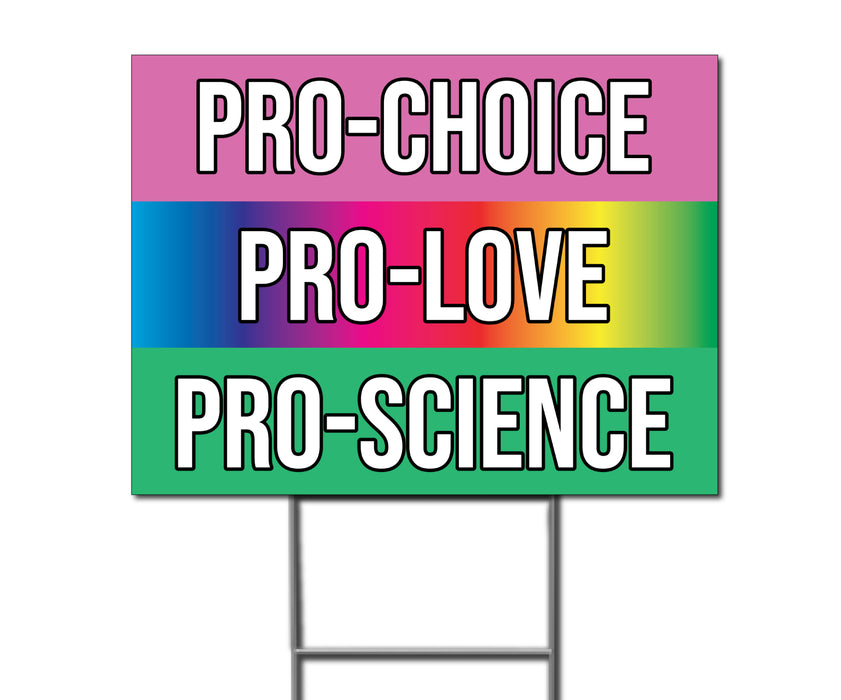 Pro-Choice / Pro-Love / Pro-Science - Women's Rights - Roe vs Wade - Yard Sign - Milweb1