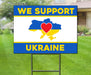 We Support Ukraine Yard Sign - Milweb1