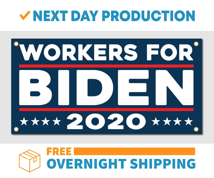Workers for Joe Biden 2020 - Vinyl Banner - Sign - Free Overnight Shipping - Milweb1