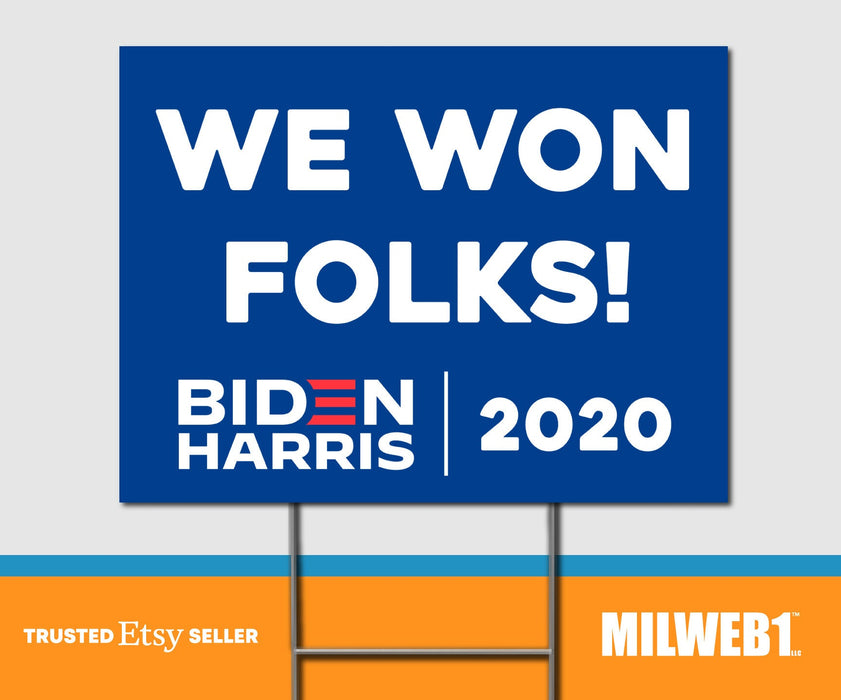 We Won Folks - Joe Biden President 2020 - Double Sided Yard Sign with Stakes Sign - Milweb1