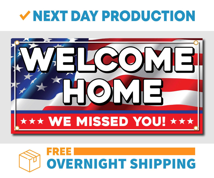 Welcome Home - We Missed You United States Military Customizable - Vinyl Banner - Sign - Free Overnight Shipping - Milweb1