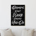 Dreams Dont Work Unless You Do | Sign Motivational Empowering Work Colorful Fun Happy Positive Home Office Wall Decor Canvas Print