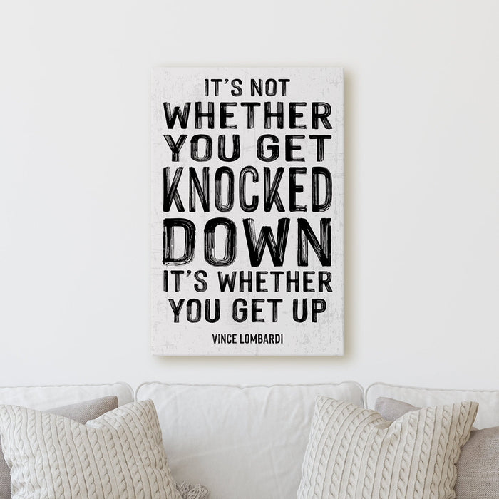 It's Not Whether You Get Knocked Down - Vince Lombardi | Sign Work Office Inspiration Wall Decor Canvas Print - Milweb1