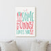Some Bunny Loves You! | Easter Bunny Fun Happy Wife Mother Home Mom Wall Decor Canvas Print - Milweb1