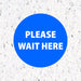 Milweb1 6"x6" / Blue / Indoor Please Wait Here Circle - Floor Decal