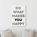 Milweb1 Do What Makes You Happy | Sign Work Office Inspiration Wall Decor Canvas Print