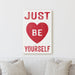 Milweb1 Just Be Yourself - Heart | Sign Work Office Home Sheshed Inspiration Wall Decor Canvas Print