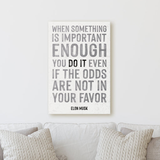 Milweb1 When Something is Important Do It - Elon Musk | Sign Work Office Inspiration Wall Decor Canvas Print